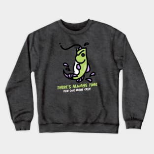 There's Always Time for One More Cast Fishing Crewneck Sweatshirt